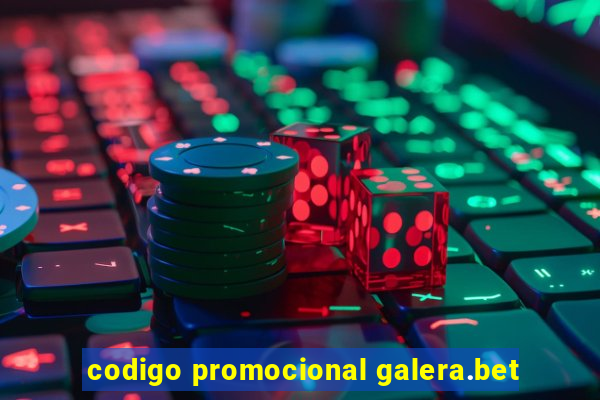 codigo promocional galera.bet