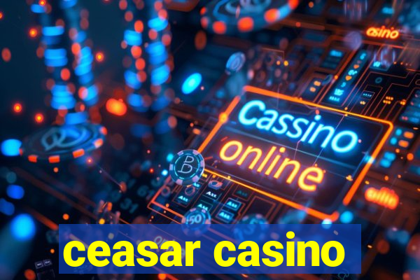 ceasar casino