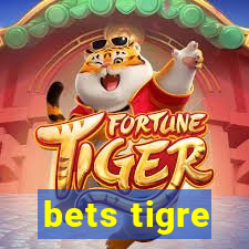 bets tigre