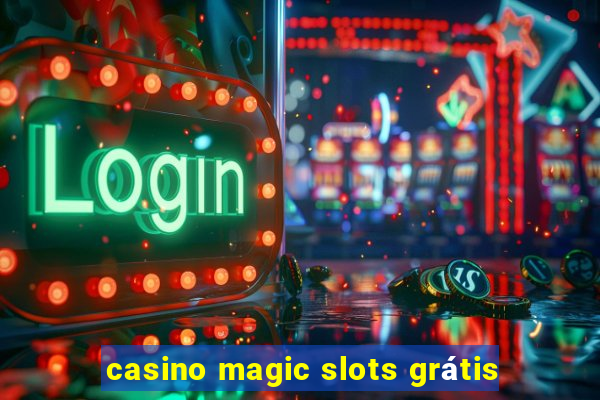 casino magic slots grátis