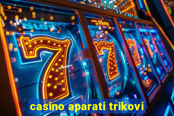 casino aparati trikovi