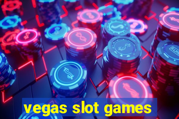 vegas slot games