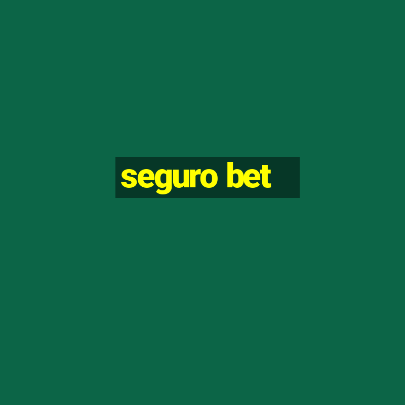 seguro bet