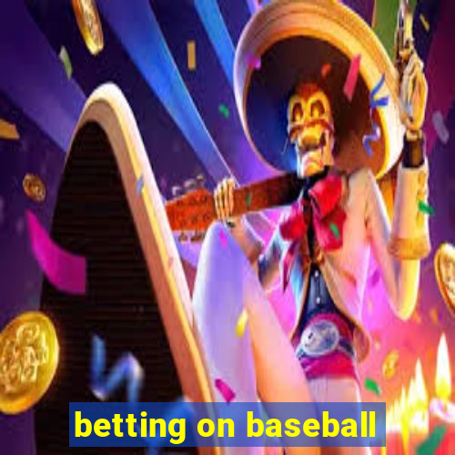 betting on baseball