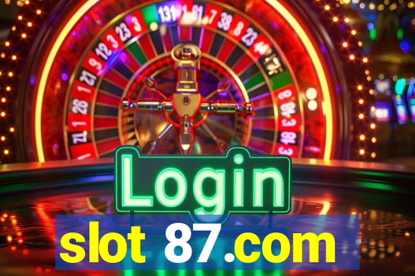 slot 87.com