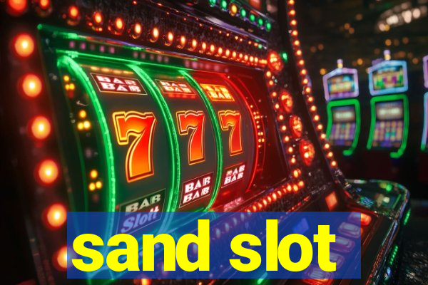 sand slot