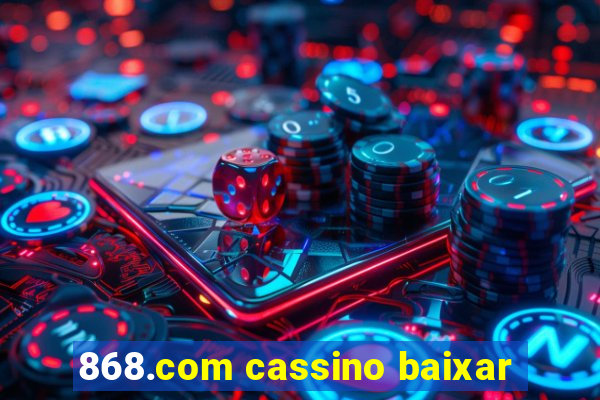 868.com cassino baixar