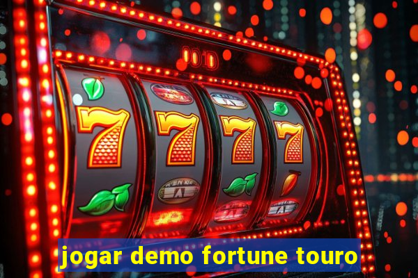 jogar demo fortune touro