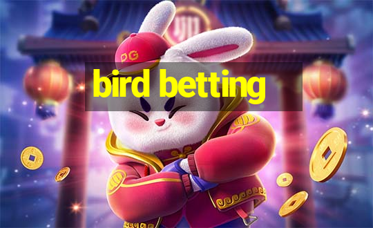 bird betting