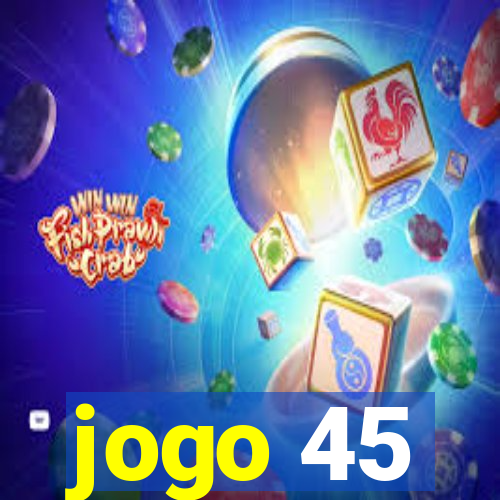 jogo 45