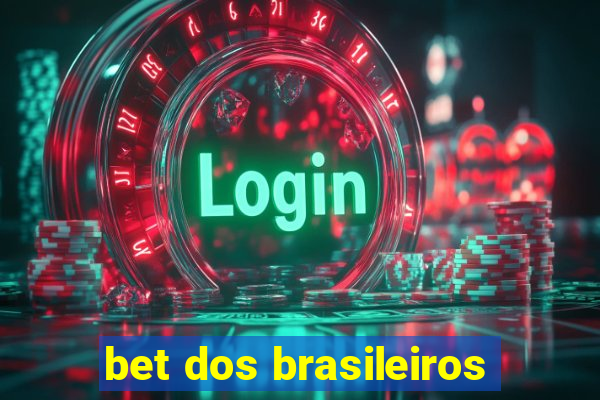 bet dos brasileiros