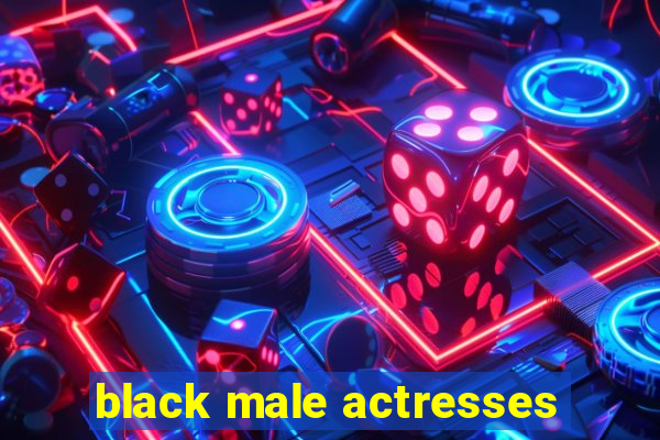 black male actresses