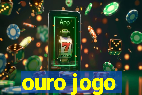 ouro jogo