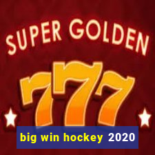 big win hockey 2020