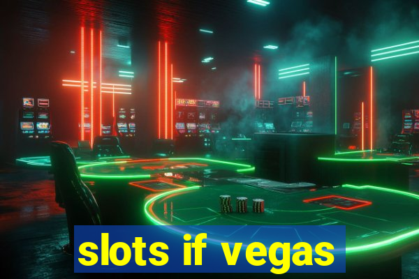 slots if vegas