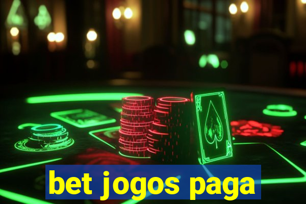 bet jogos paga