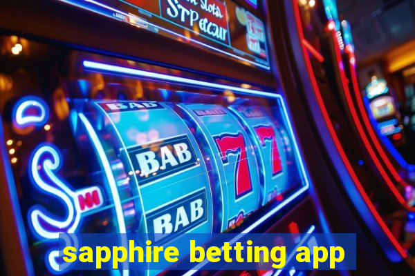 sapphire betting app