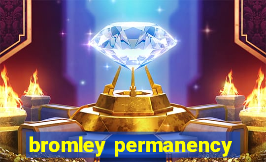 bromley permanency