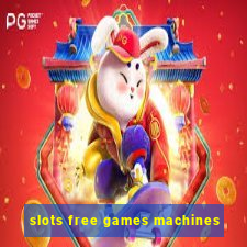 slots free games machines