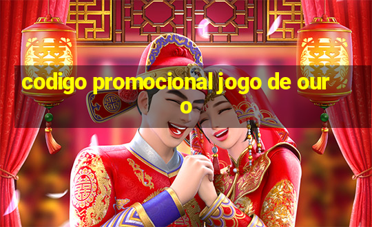 codigo promocional jogo de ouro