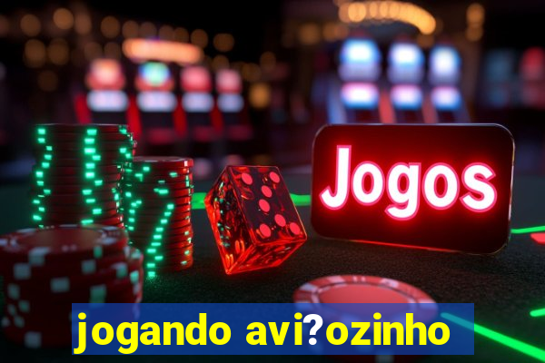 jogando avi?ozinho