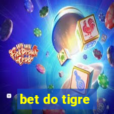 bet do tigre