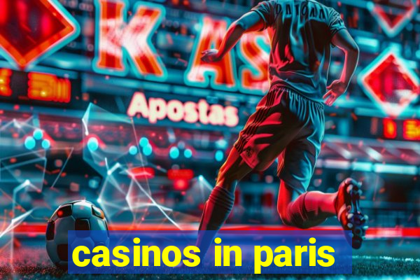 casinos in paris