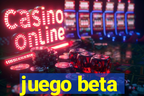 juego beta