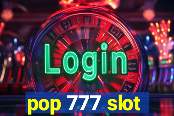 pop 777 slot