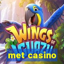 met casino