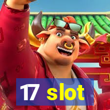 17 slot