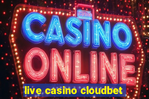 live casino cloudbet