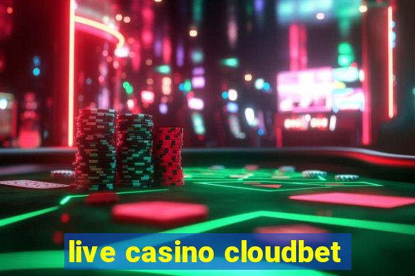 live casino cloudbet