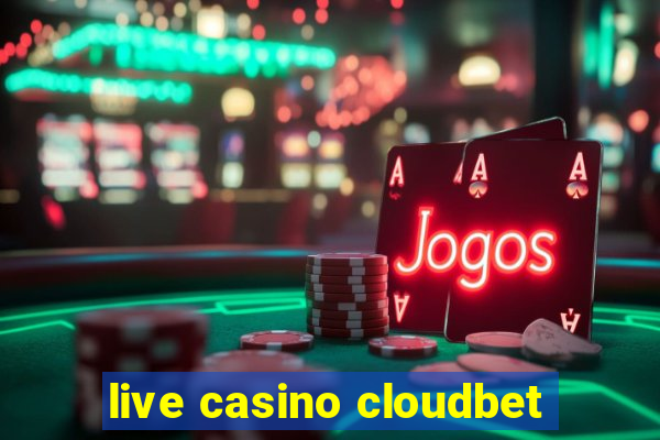 live casino cloudbet