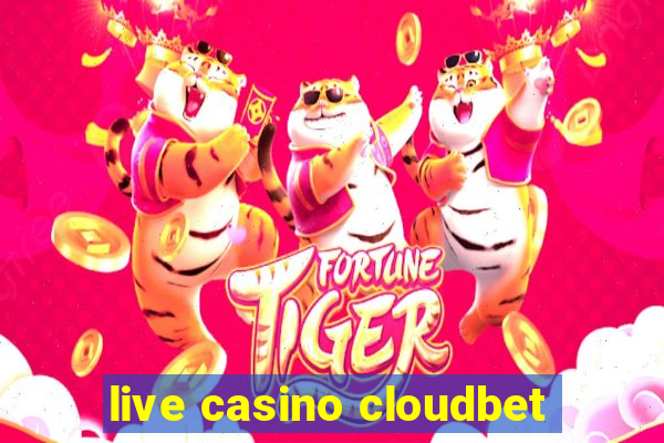 live casino cloudbet