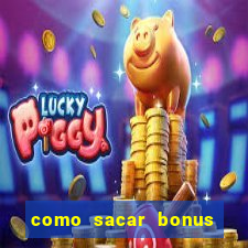 como sacar bonus galera bet