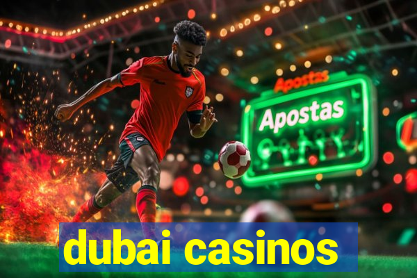 dubai casinos