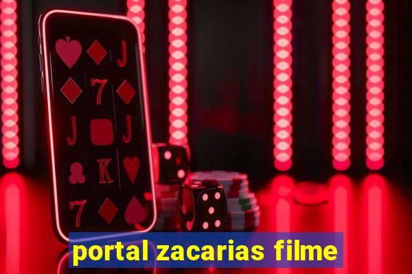 portal zacarias filme