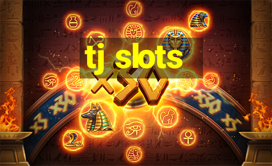 tj slots