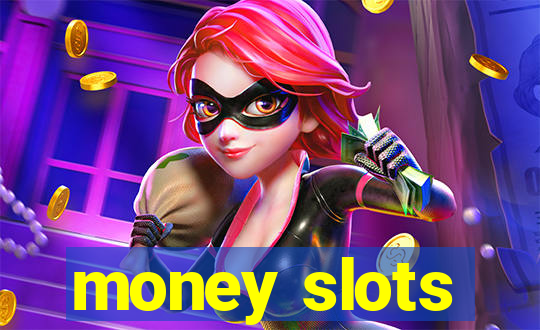 money slots