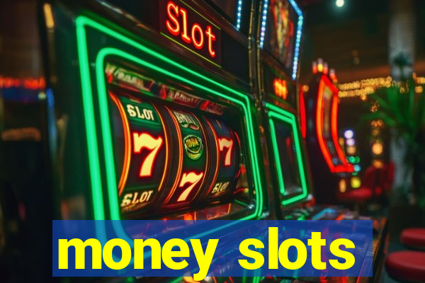 money slots