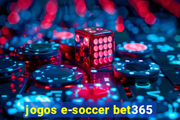 jogos e-soccer bet365