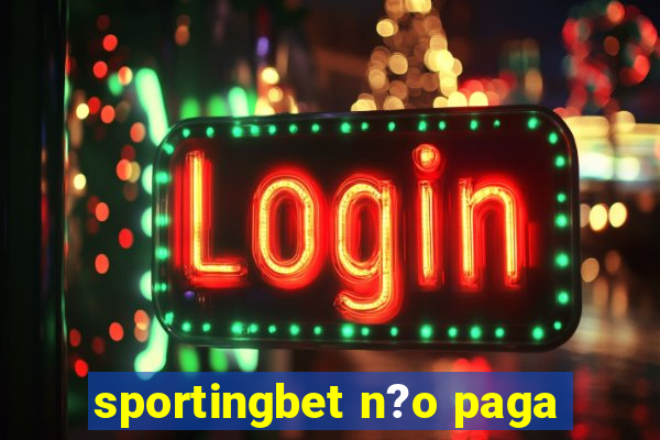 sportingbet n?o paga