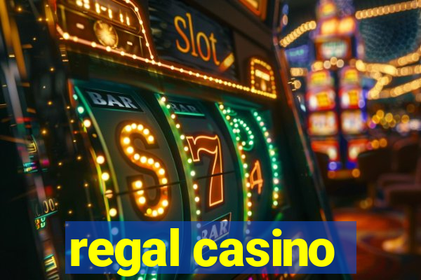 regal casino