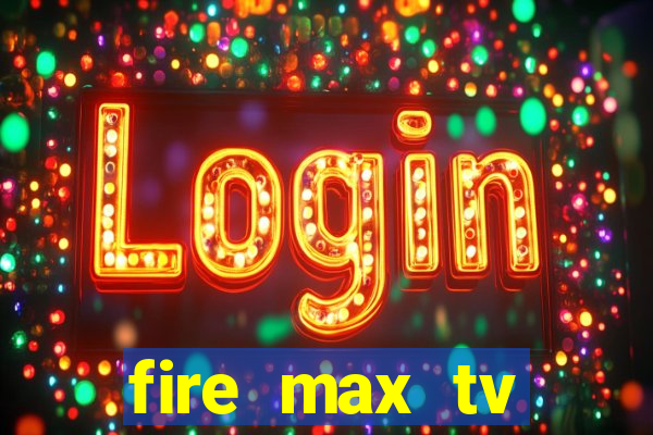 fire max tv futebol ao vivo 2023