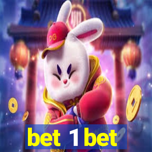 bet 1 bet