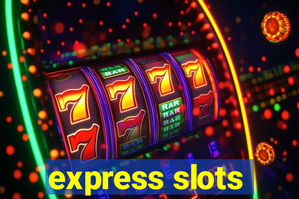 express slots