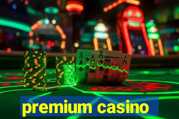 premium casino