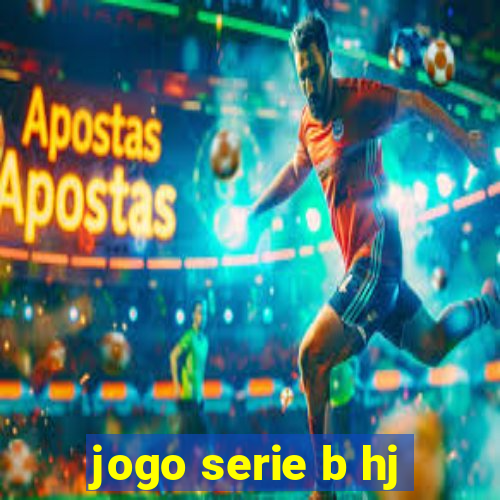 jogo serie b hj