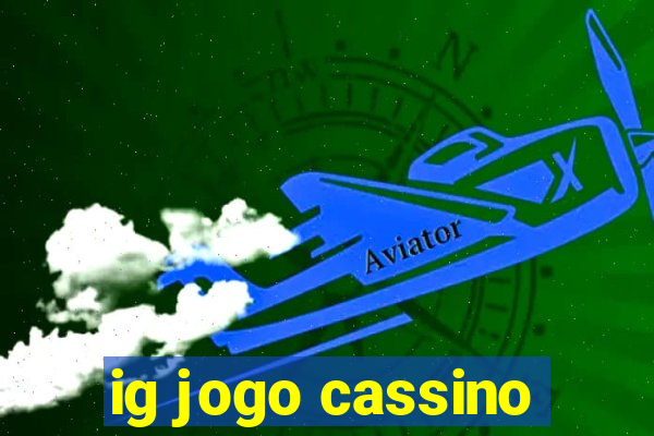 ig jogo cassino